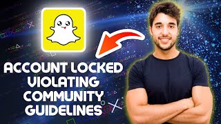 2024 Fix Your Account Has Been LOCKED For Violating Community Guidelines Snapchat Easy Fix [upl. by Seyer]