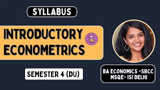 Introductory Econometrics  Sem 4 BA Economics  Detailed Syllabus amp Exam Pattern  Delhi University [upl. by Jocelyn]