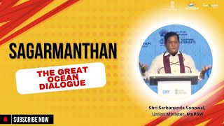 Shri Sarbananda Sonowal Union Minister MoPSW addressed Sagarmanthan  The Great Ocean Dialogue [upl. by Adlemy248]