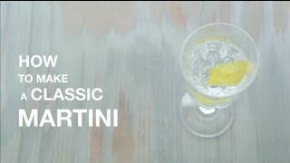 How to Make a Classic Martini recipe [upl. by Earissed]