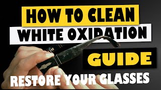 How to Clean and polish plastic eye glass frames Remove white oxidation [upl. by Nutsud]