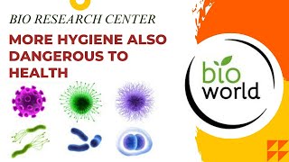 Over hygiene also dangerous to health  by Bio research Center [upl. by Nitsua561]