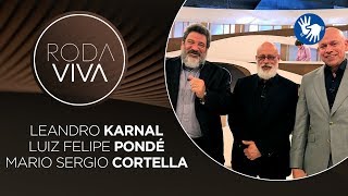 Roda Viva  Mario Sergio Cortella Leandro Karnal e Luiz Felipe Pondé  16122019 [upl. by Laird]