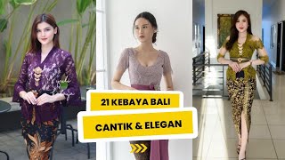 21 MODEL KEBAYA BALI MODERN CANTIK ELEGAN [upl. by Rosenbaum]