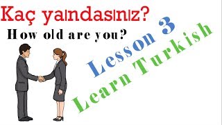 Learn Turkish Lesson 3  How to ask age in Turkish [upl. by Shult]