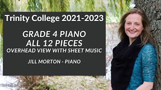 Trinity Grade 4 Piano 20212023 Complete With overhead view and sheet music Jill Morton  Piano [upl. by Yenobe765]