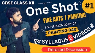 One Shot Painting Theory class 12  Full Syllabus Fine Arts  Painting theory Marathon  Part  1 [upl. by Alamat407]