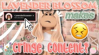 LavenderBlossomOfficial MAKES CRINGE CONTENT  Roblox DramaTea 2022 [upl. by Adnaw253]