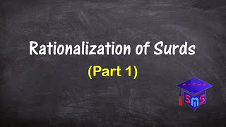 Rationalization of Surds Part 1 [upl. by Nylcsoj]