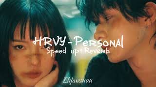 HRVYPERSONAL Speed up  Reverb [upl. by Cousin326]