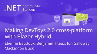 ASPNET Community Standup  Making DevToys 20 crossplatform with Blazor Hybrid [upl. by Einnahc]