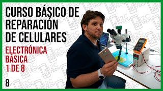 8 CURSO DE REPARACION DE CELULARES ¿Cuáles son los conceptos BÁSICOS de ELECTRÓNICA 🔌📱👌 [upl. by Ahseiuqal]