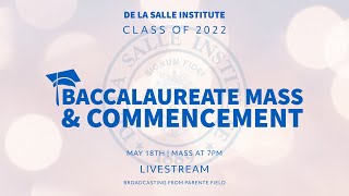 De La Salle Institute Class of 2022 Baccalaureate Mass amp Commencement [upl. by Riccardo]