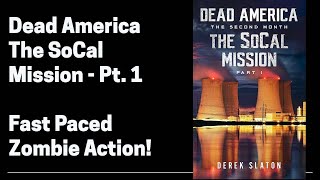 Dead America  The SoCal Mission Full Length Zombie Audiobook Part 1 of 6 [upl. by Paten]