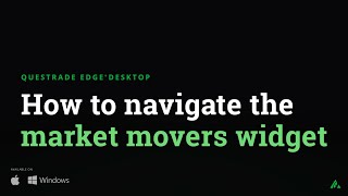 Market Movers widget  Questrade Edge Desktop [upl. by Gehlbach620]