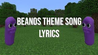 Beanos Theme Song LYRICS [upl. by Gronseth]