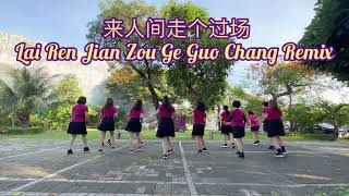 Lai Ren Jian Zou Ge Guo Chang Remix  来人间走个过场 Line Dance [upl. by Auoz]