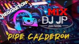 Mix Pipe Calderon  Lo Mejor de Pipe Calderón Reggaeton Romántico By Juan Pariona  DJ JP [upl. by Toddie]