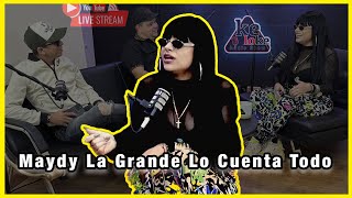 Maydy La Grande Lo Cuenta todo Entrevista Exclusiva [upl. by Asilrahc]