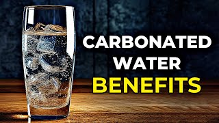 AMAZING Benefits Of Drinking Carbonated Water [upl. by Doownel]