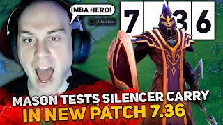 MASON TESTS SILENCER CARRY IN NEW PATCH 736 DOTA 2 [upl. by Hoyt]