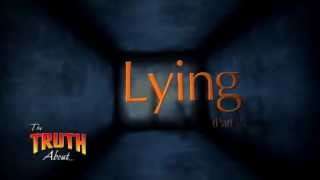 The Truth About Lying Part 2 [upl. by Kalman]