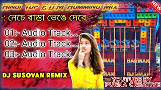 Hindi Top To Hit EDM Humming MixRoadshow Special Dance Humming MixDj Susovan Remixdjsong2024 dj [upl. by Koball]