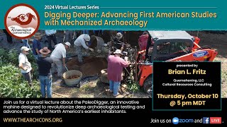 Digging Deeper Advancing First American Studies with Mechanized Archaeology [upl. by Nelia676]