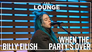 Billie Eilish  When The Partys Over Live In The Lounge [upl. by Winter178]