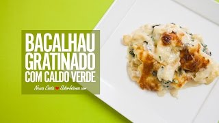 Bacalhau Gratinado com Caldo Verde [upl. by Ryan]