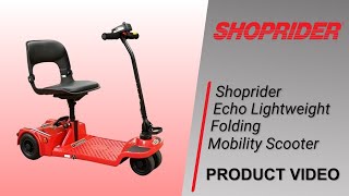 Shoprider Echo Folding Lightweight Folding Mobility Scooter – FS777  Product Introduction [upl. by Niarbo]