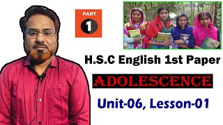 Adolescence  Unit 6 Lesson 1  HSC English 1st Paper  Part 01 [upl. by Aisan]