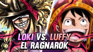 Luffy Vs Loki  Se DESATA el RAGNAROK en ONE PIECE [upl. by Joanna]