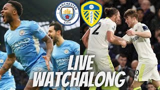 MAN CITY VS LEEDS LIVE WATCHALONG [upl. by Adlez482]