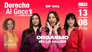 Derecho al Goce Episodio 01 Orgasmo en la Mujer [upl. by Ahsykal521]