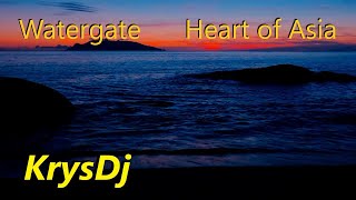 Watergate Heart of Asia KrysDj [upl. by Alliw]