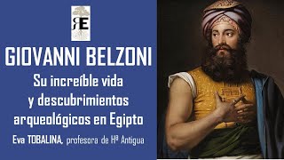 Giovanni Belzoni Su increíble vida y grandes descubrimientos arqueológicos en Egipto Eva Tobalina [upl. by Mears]