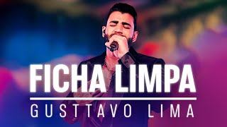 GUSTAVO LIMA  FICHA LIMPA LETRA [upl. by Juni]