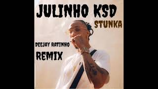 JULINHO KSD  Stunka Remix Deejay Ratinho 2021 [upl. by Brackely]