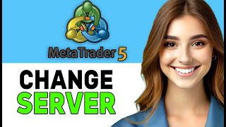 How to Change Server in MetaTrader 5 in 2024  MetaTrader 5 Tutorial [upl. by Agarhs518]