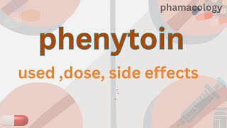 phenytoin uses dose side effectsphenytoin mechanism of action [upl. by Eelhsa]