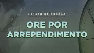 ORAÇÃO DE ARREPENDIMENTO E PERDÃO DOS PECADOS  Minuto de Oração Pastor Antonio Junior [upl. by Buderus272]