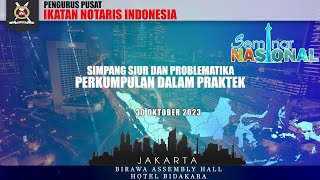 SEMINAR NASIONAL PPINI  quotSIMPANG SIUR DAN PROBLEMATIKA PERKUMPULAN DALAM PRAKTEK [upl. by Henriques578]