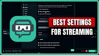 Best Streamlabs Settings for Streaming 2024 [upl. by Refitsirhc]