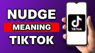 What Does Nudge Mean On TikTok Explained [upl. by Francois614]