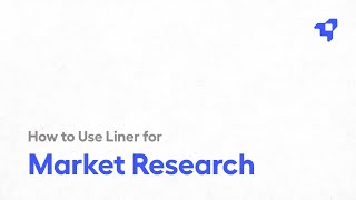 How to Use Liner for Market Research [upl. by Ernestus]