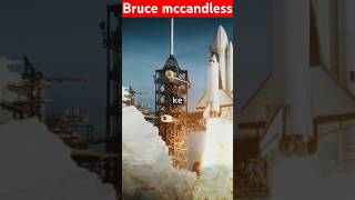 Bruce mccandless mission sciencesciencefacts [upl. by Liemaj]