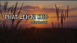 PHAT LEH NIKHO  MINKHOSEI [upl. by Bonis]