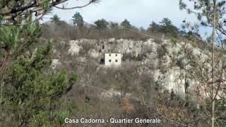 1304 Doberdò del lago  la Grande Guerra 100 anni dopo fortificazioni  Casa Cadorna [upl. by Ainoval]