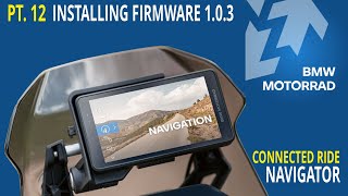 BMW Connected Ride Navigator  Pt12 Install firmware version 103  Problemi con lo spegnimento [upl. by Yenruoj376]